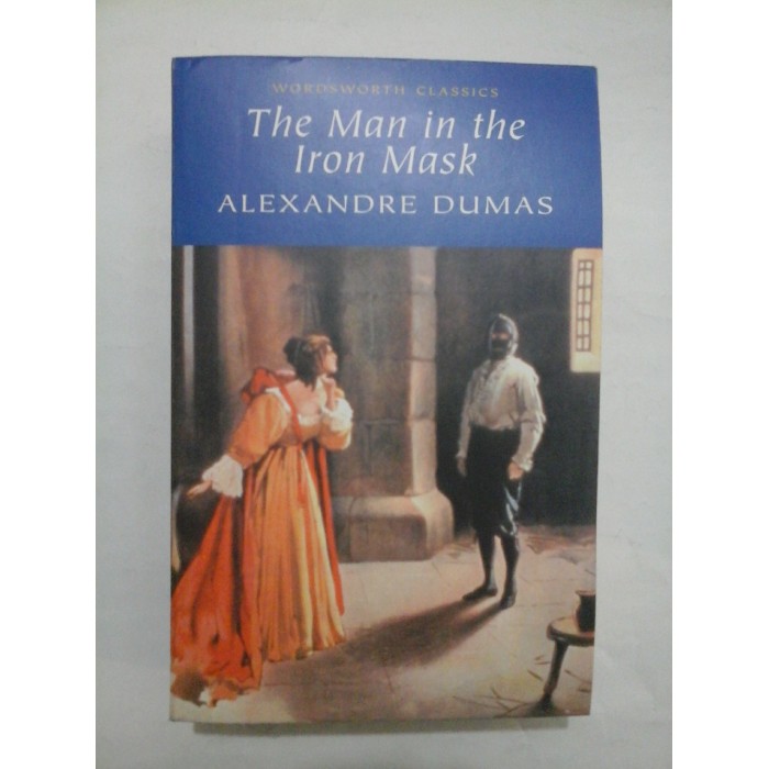 The Man in the Iron Mask - ALEXANDRE DUMAS The Man in the Iron Mask - ALEXANDRE DUMAS